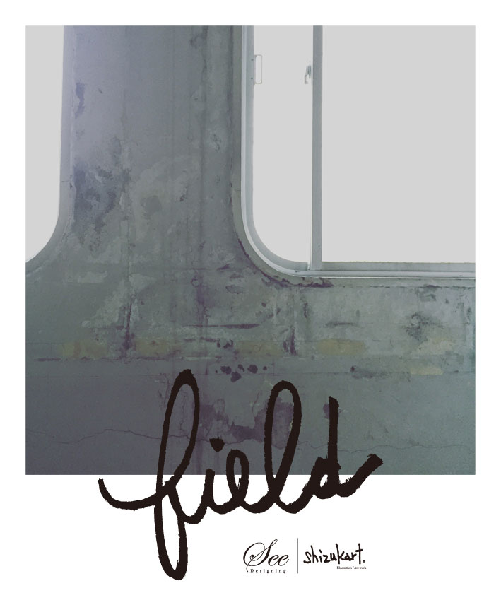 “field” story 02